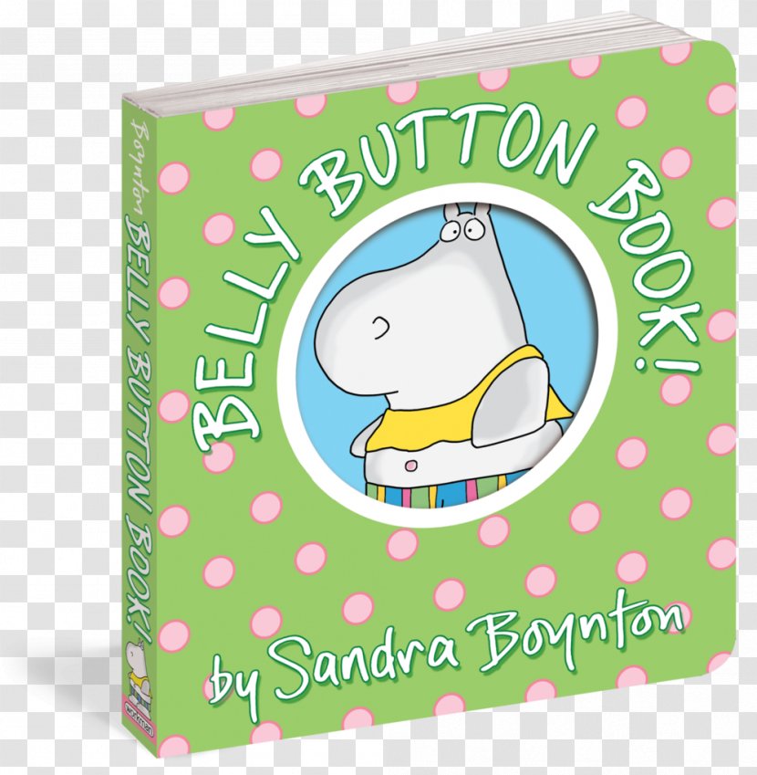 Snuggle Puppy Belly Button Book! Moo, Baa, La La! Barnyard Dance! Pajama Time! - Boynton On Board - Book Transparent PNG