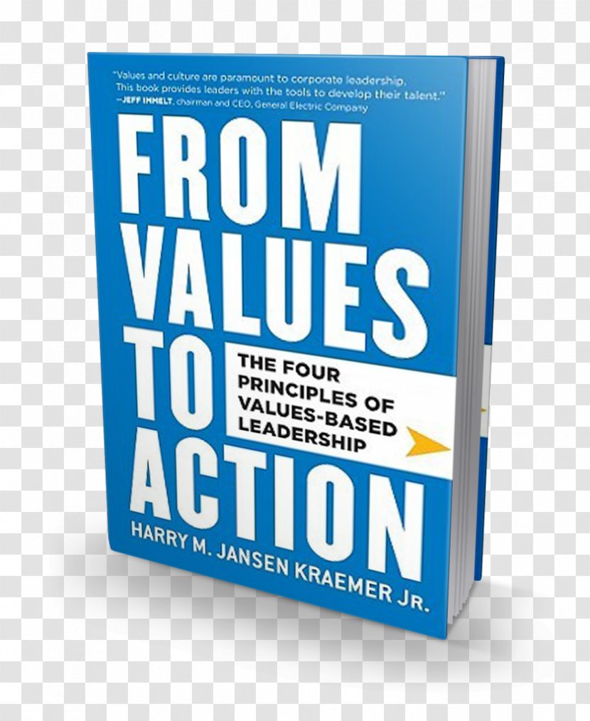From Values To Action: The Four Principles Of Values-Based Leadership Becoming Best: Build A World-Class Organization Through Book - Business Transparent PNG