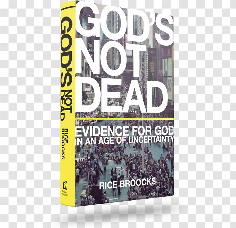 God's Not Dead: Evidence For God In An Age Of Uncertainty Man, Myth, Messiah: Answering History's Greatest Question Book - Existence Transparent PNG