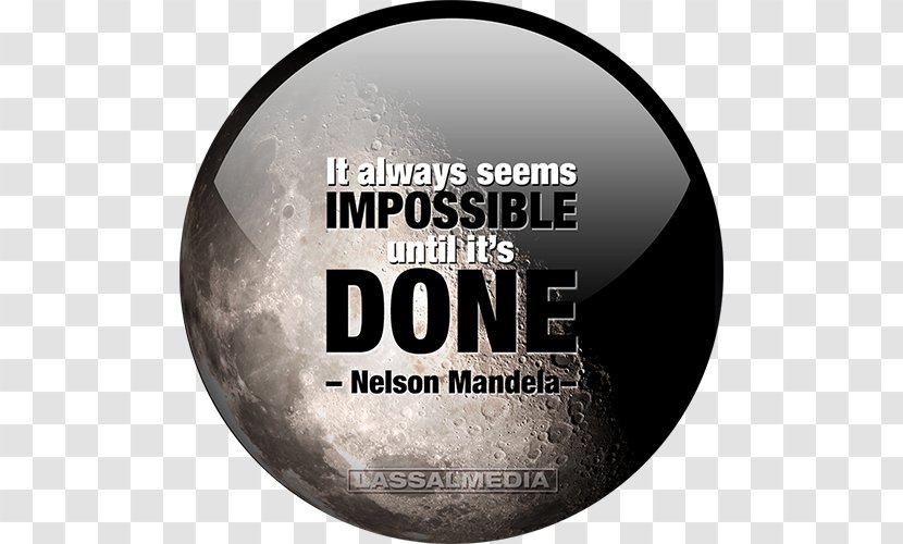 It Always Seems Impossible Until It's Done. The Best Way Out Is Through. You Just Can't Beat Person Who Never Gives Up. Quotation Cloth Napkins - Freelancer - Supermoon Transparent PNG