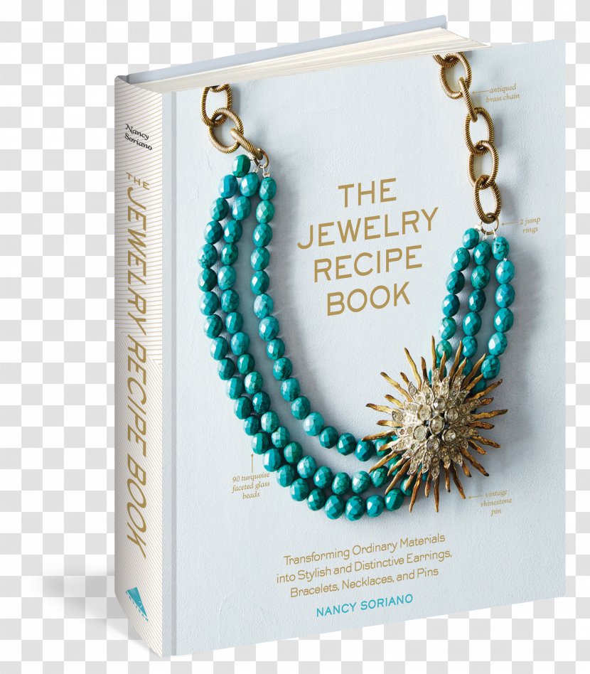 The Jewelry Recipe Book: Transforming Ordinary Materials Into Stylish And Distinctive Earrings, Bracelets, Necklaces, Pins Amazon.com Jewellery Make A Statement: 25 Handcrafted & Accessory Projects - Katie Covington - Noble Lace Transparent PNG