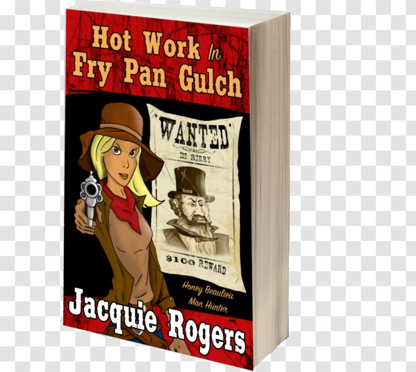Hot Work In Fry Pan Gulch Jacquie Rogers Book Manhunter Poster Transparent PNG