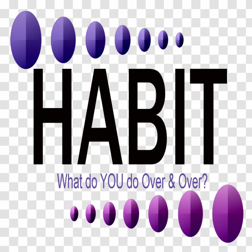 We Are What Repeatedly Do. Excellence, Then, Is Not An Act, But A Habit. Bad Habit The Leader In Me Lifestyle - Violet Transparent PNG