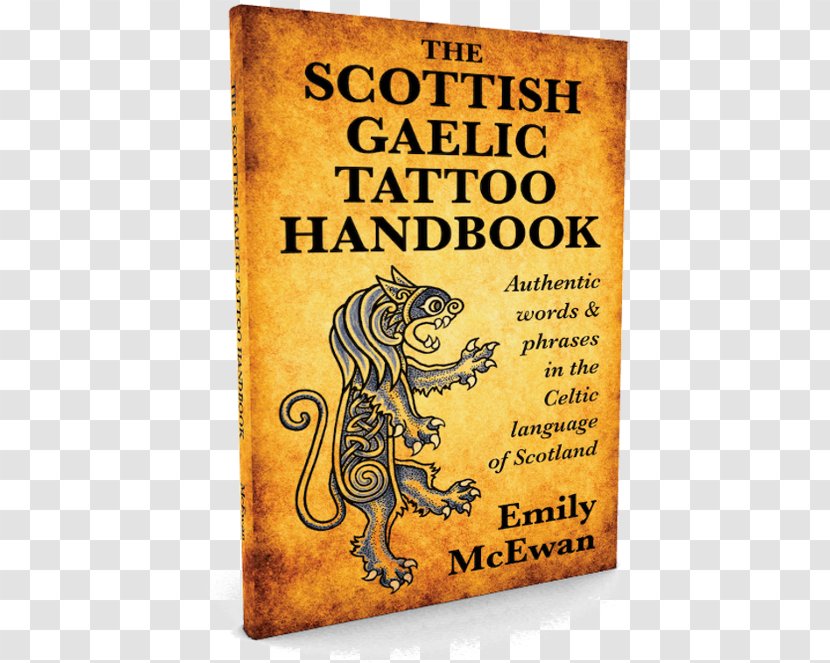 The Scottish Gaelic Tattoo Handbook: Authentic Words And Phrases In Celtic Language Of Scotland Languages Font - Book Cover Design Transparent PNG