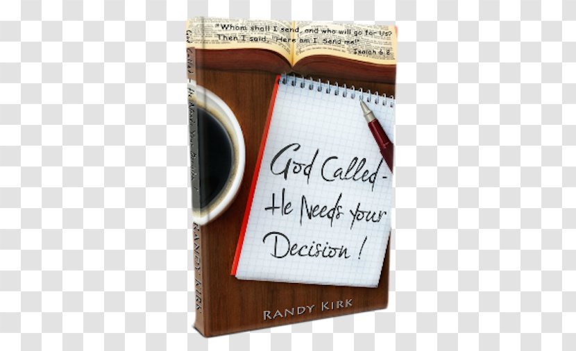 God Called - Text - He Needs Your Decision Randy W. Kirk FontOthers Transparent PNG