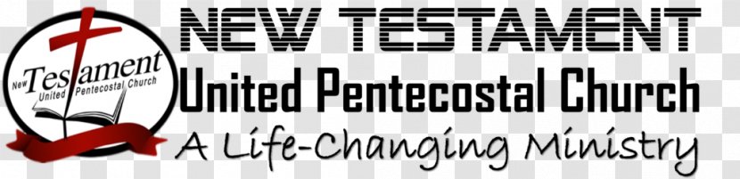 New Testament United Pentecostal Church Pentecostalism Logo Brand - Broadcasting Transparent PNG