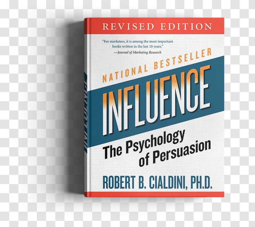 Influence: Science And Practice Maximum The 12 Universal Laws Of Power Persuasion How To Win Friends Influence People Book - Logo Transparent PNG