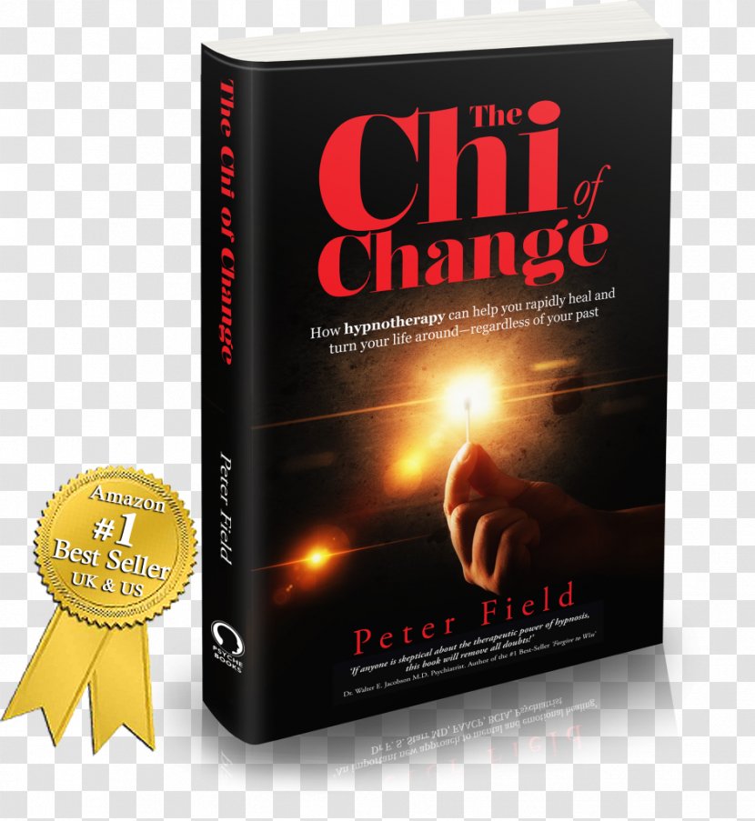 The Chi Of Change Book Hypnosis Hypnotherapy Psychology - Selfhypnosis Transparent PNG