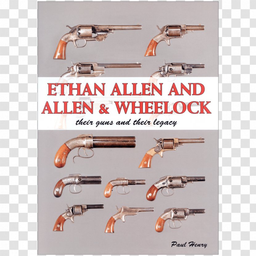 Antique Firearms Ethan Allen And & Wheelock: Their Guns Legacy Weapon - Ranged - Paul Transparent PNG