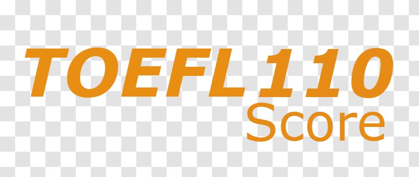 Test Of English As A Foreign Language (TOEFL) International Testing System School - Orange - Score Transparent PNG