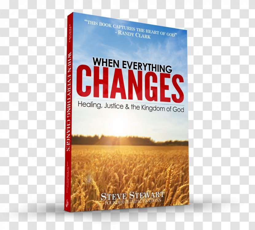 When Everything Changes: Healing, Justice And The Kingdom Of God Book Healing Creed: God's Promises For Your Breakthrough Kingship - Christian Church Transparent PNG