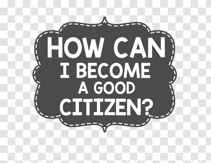 Good Citizenship Duty Personal, Social And Health Education Government - Text - Citizen Transparent PNG