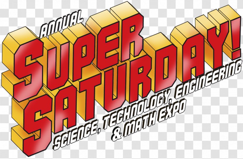 Super Saturday STEM Expo Science, Technology, Engineering, And Mathematics World's Fair BioBus - Text Transparent PNG