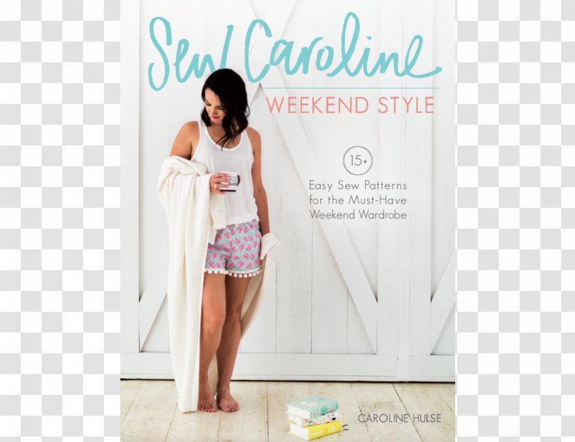 Sew Caroline Weekend Style: 15 Easy-Sew Patterns For The Must-Have Wardrobe SewCarolines Nähtipps Für Einfache Wochenend-Outfits (Mit Schnittmuster-CD) Sewing Pinking Shears Pattern - Cartoon - Book Cover Material Transparent PNG