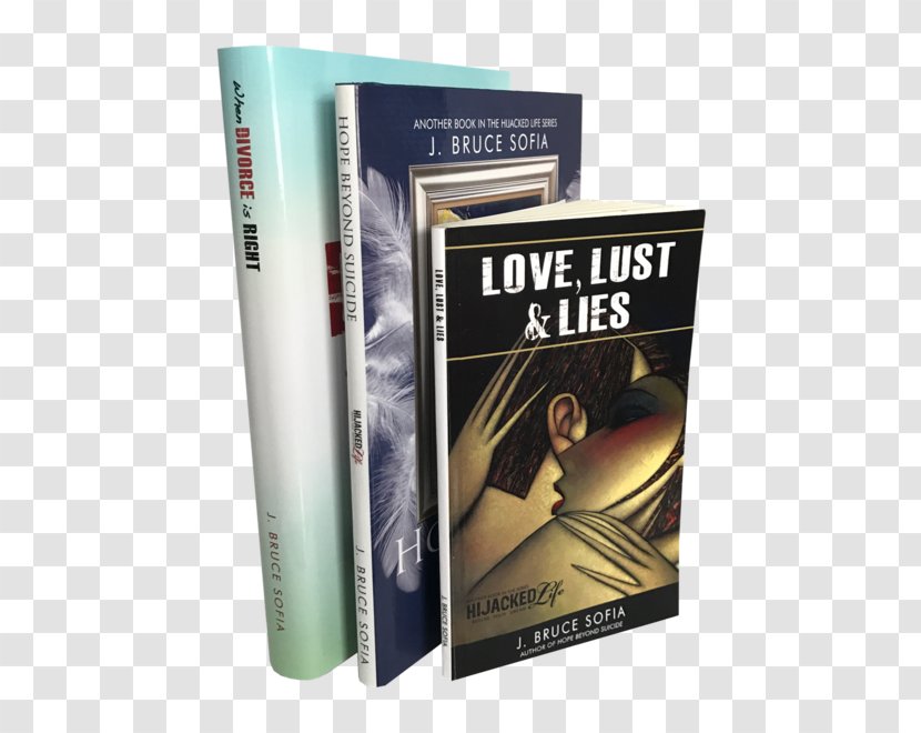 Love, Lust & Lies When Divorce Is Right Hope Beyond Suicide Book - Ebook Transparent PNG