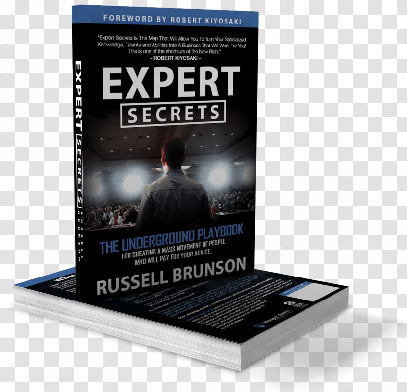 Expert Secrets: The Underground Playbook For Creating A Mass Movement Of People Who Will Pay Your Advice DotCom Growing Company Online Book Review - Marketing Transparent PNG