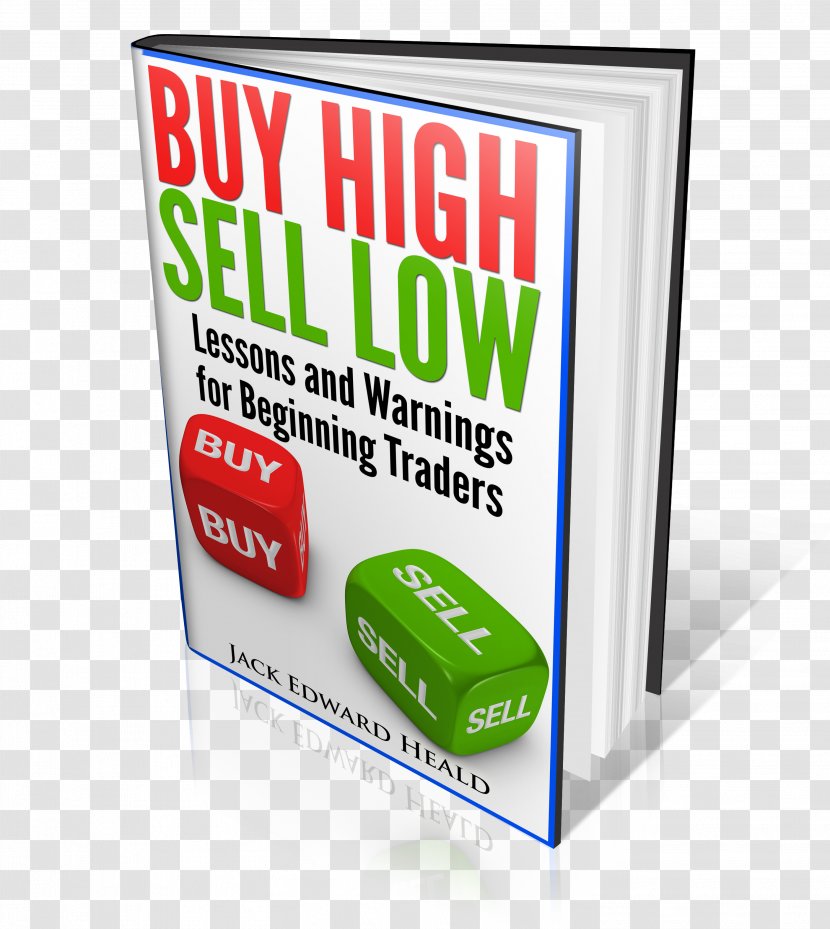 Book Sales Buy High Sell Low: Lessons And Warnings For Beginning Traders Brand - Display Advertising Transparent PNG