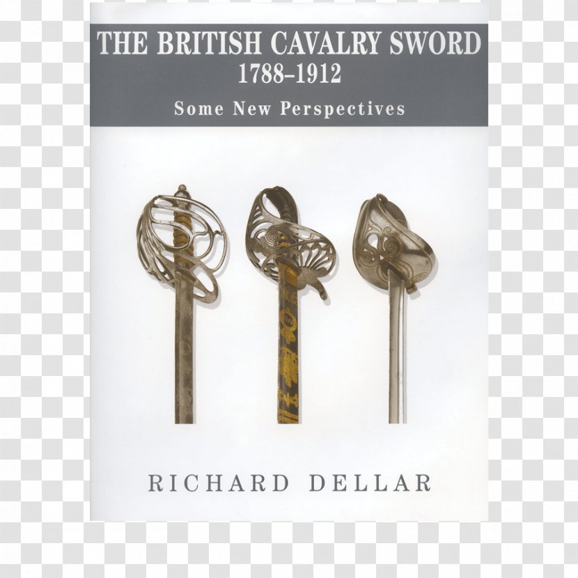 Berliner Zinnfiguren & Preussisches Buecherkabinett The British Cavalry Sword, 1788-1912 : Some New Perspectives Lebendige Schwertkunst: Blossfechten Mit Dem Schwert Und Der Feder Book Information Transparent PNG