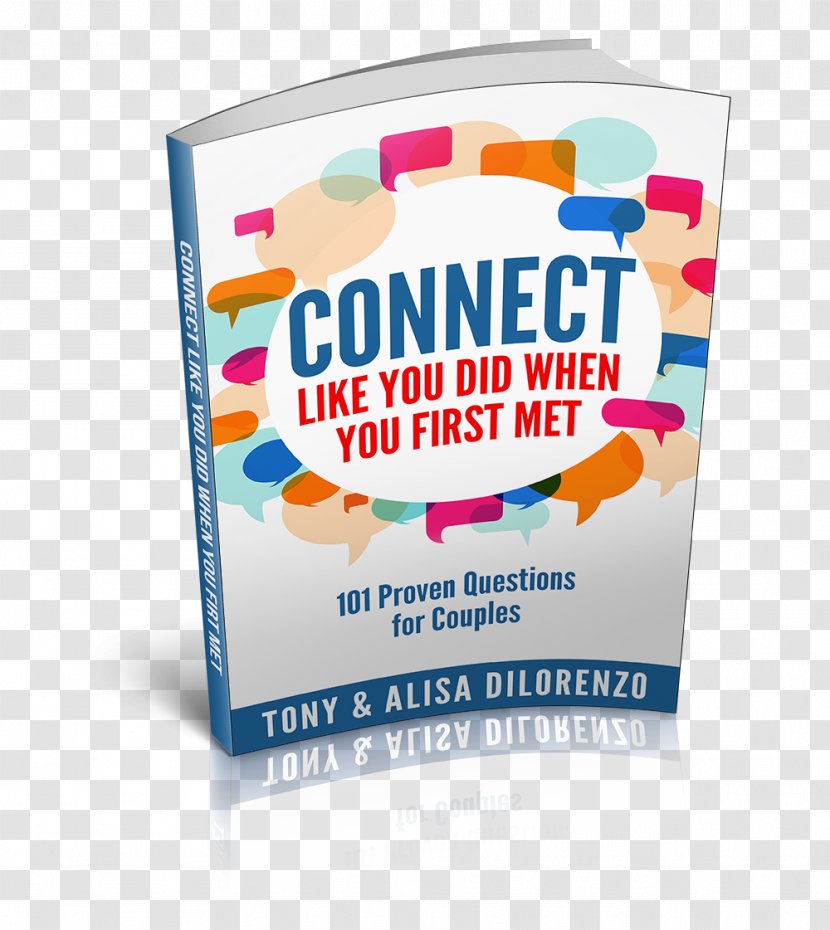 Connect Like You Did When First Met: 101 Proven Questions For Couples Book Dating Significant Other Transparent PNG