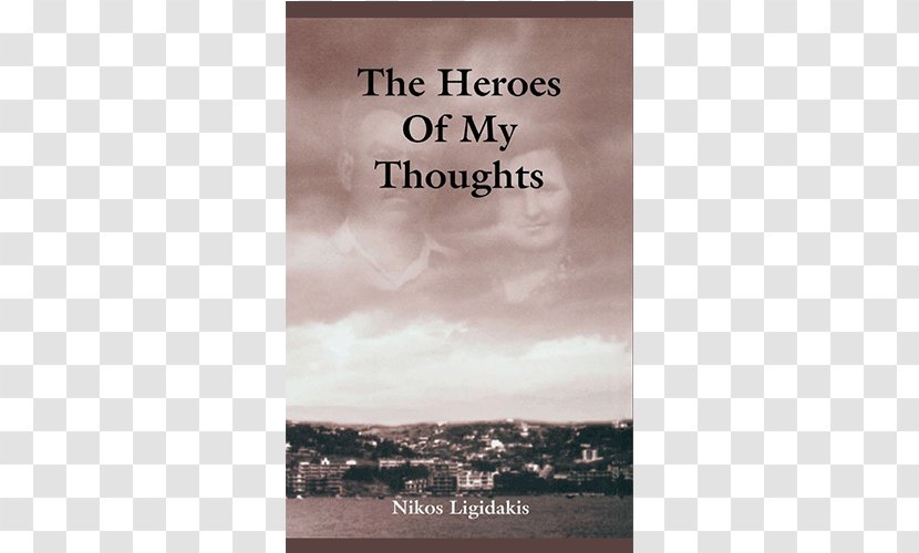 The Heroes Of My Thoughts: True Will Make You Believe In Yourself Amazon.com Paperback Book Hardcover Transparent PNG