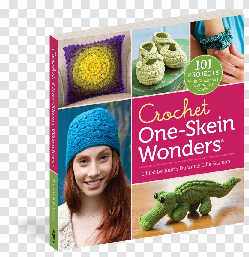 Crochet One-Skein Wonders®: 101 Projects From Crocheters Around The World One Skein Edie Eckman Knitting - Book Transparent PNG