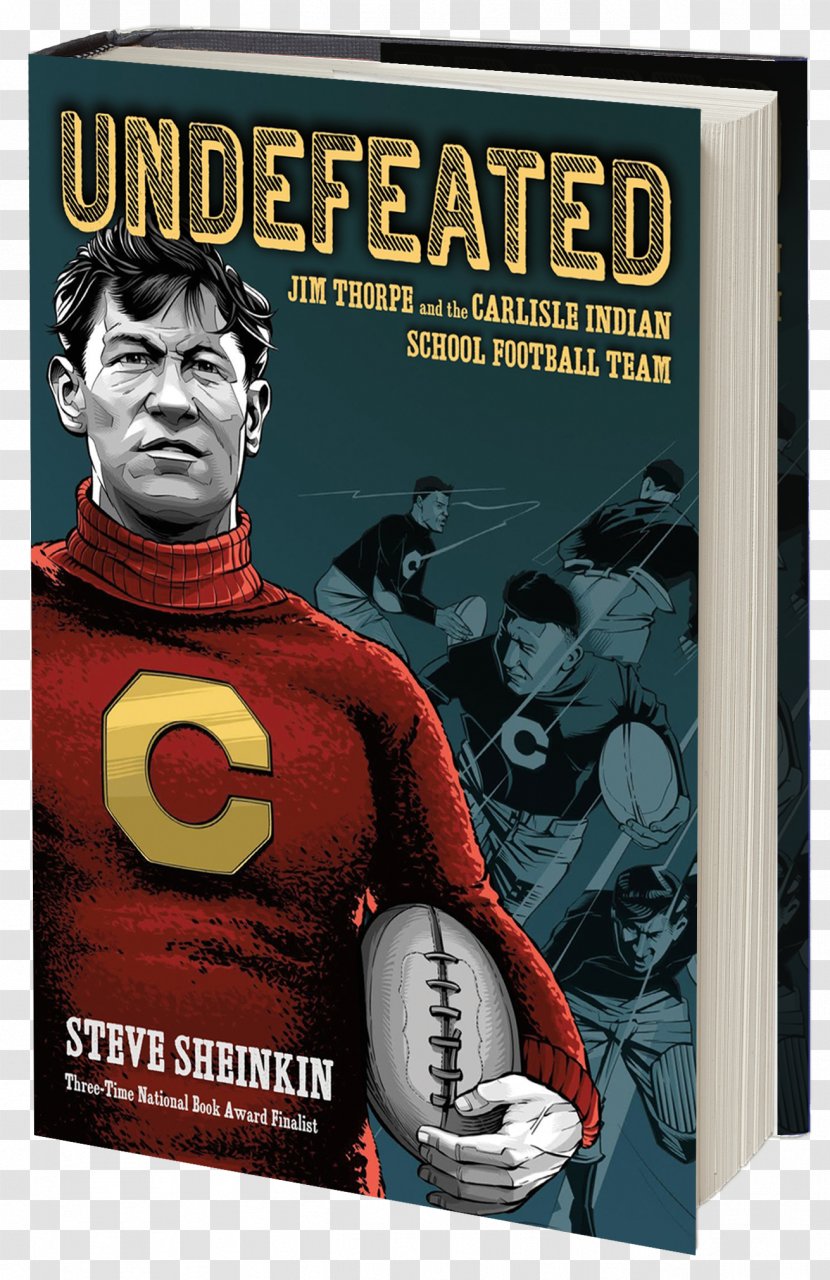 Steve Sheinkin Undefeated: Jim Thorpe And The Carlisle Indian School Football Team American Port Chicago 50: Disaster, Mutiny, Fight For Civil Rights - Superman Transparent PNG