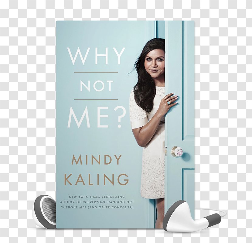 Why Not Me? Is Everyone Hanging Out Without (And Other Concerns) Book Author - Barnes Noble Transparent PNG