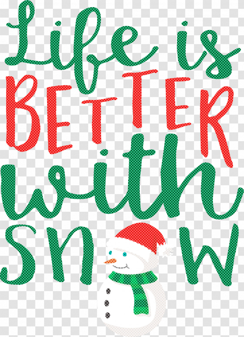 Snow Life Is Better With Snow Transparent PNG