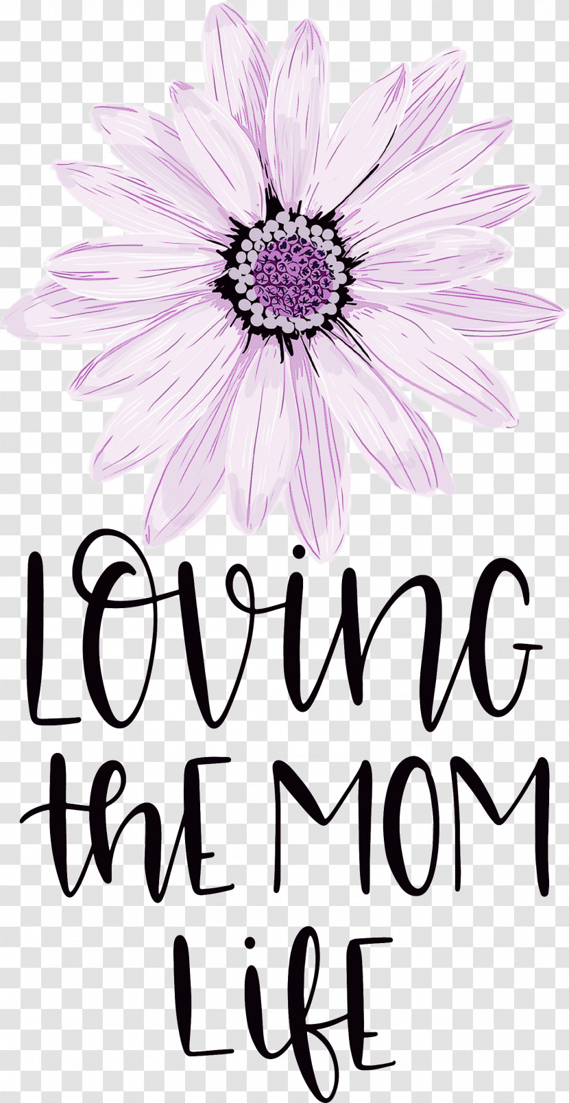 Mothers Day Mothers Day Quote Loving The Mom Life Transparent PNG