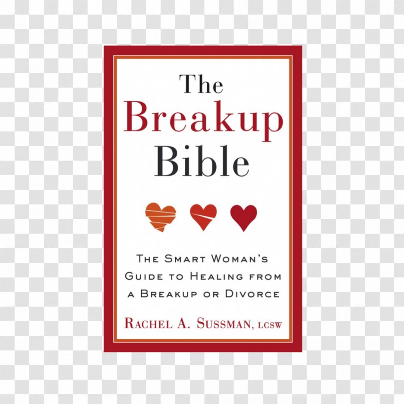 The Breakup Bible: Smart Woman's Guide To Healing From A Or Divorce Amazon.com Book Transparent PNG