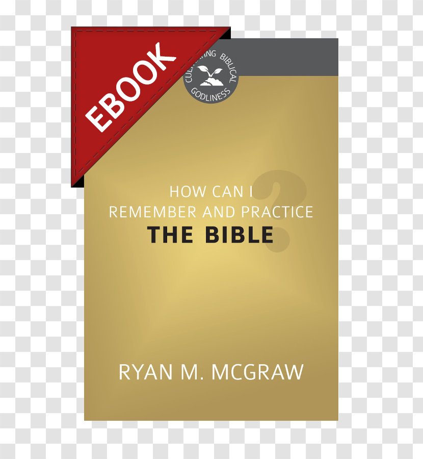 How Can I Remember And Practice The Bible? Old Testament Should Teens Read Do Preaching Corporate Prayer Work Together? - Book Transparent PNG