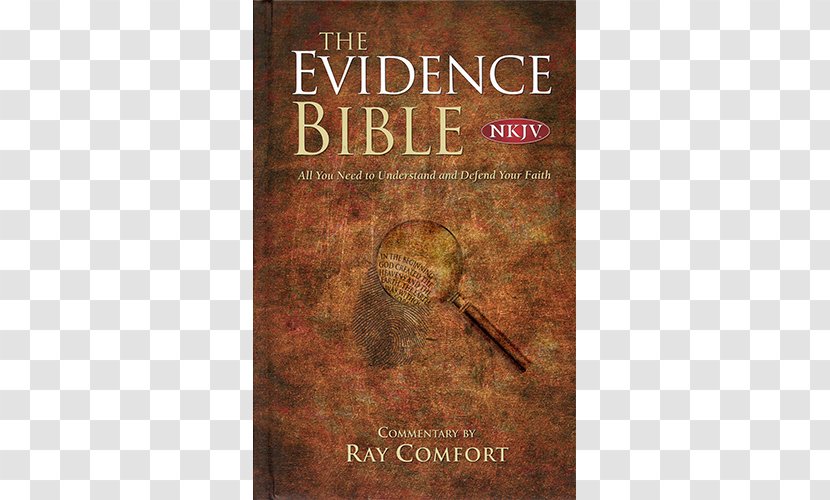 The Evidence Bible Book Bible-NKJV New King James Version Ray Comfort Transparent PNG