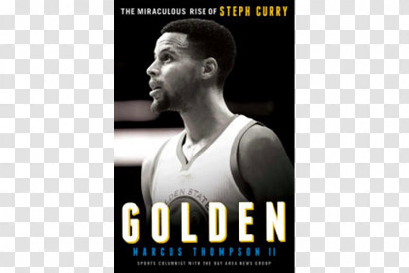 Golden: The Miraculous Rise Of Steph Curry Golden State Warriors Amazon.com Book Audible - Photo Caption Transparent PNG