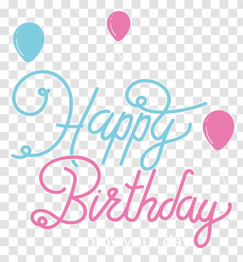 Happy Birthday To You Clip Art - Vitality Transparent PNG