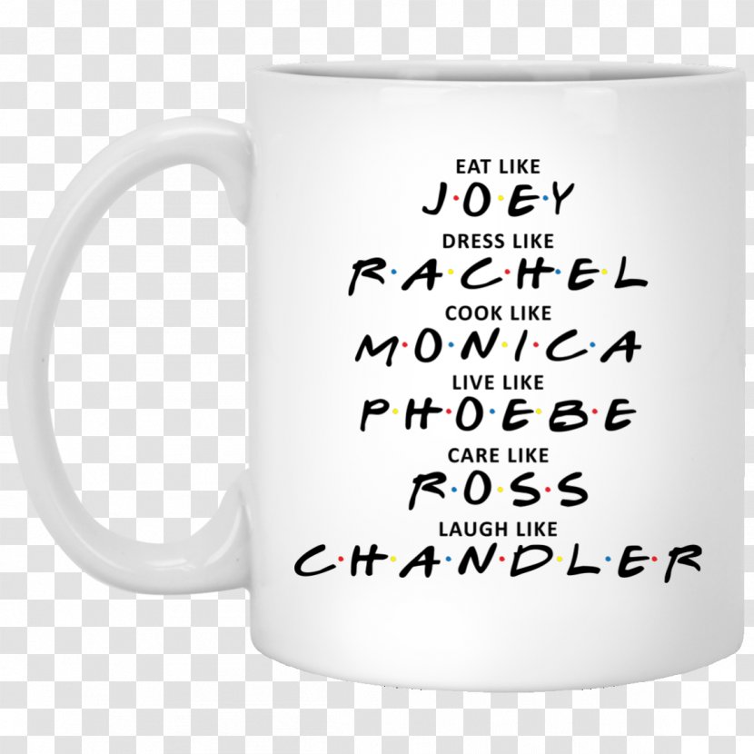 Rachel Green Monica Geller Joey Tribbiani Phoebe Buffay T-shirt - Coffee Cup Transparent PNG