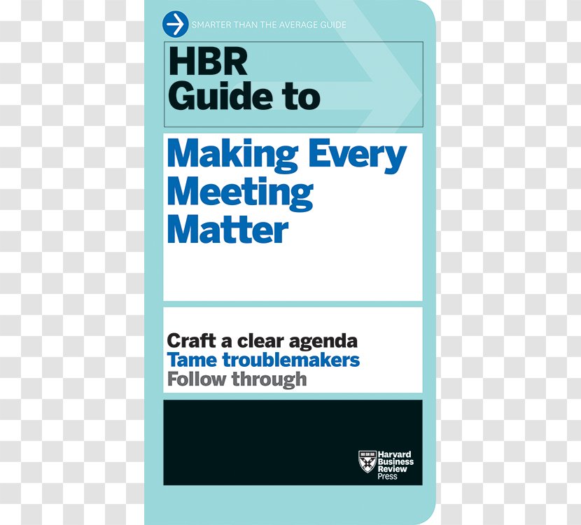 Harvard Business School HBR Guide To Making Every Meeting Matter Better Writing Review Amazon.com - Brand - Wedding Invitation Template Transparent PNG