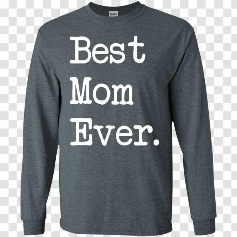 Long-sleeved T-shirt Hoodie - Sweater - Best Mom Ever Transparent PNG