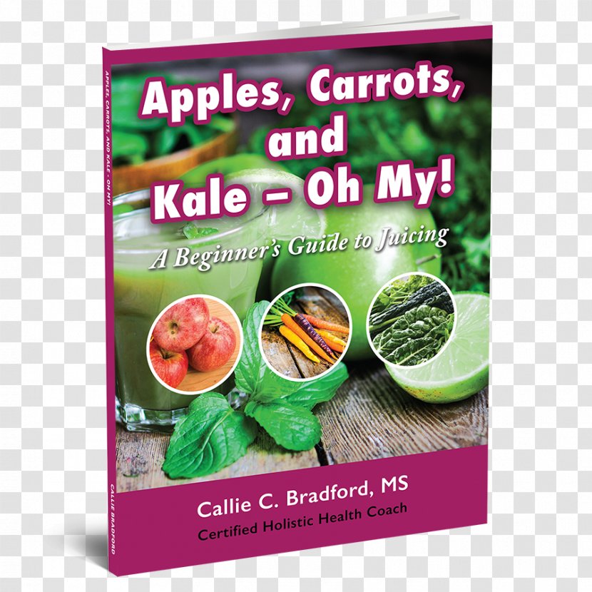 Watermelon Apples, Carrots And Kale, Oh My: A Beginners Guide To Juicing Superfood Diet Food - Carrot - Juice Transparent PNG