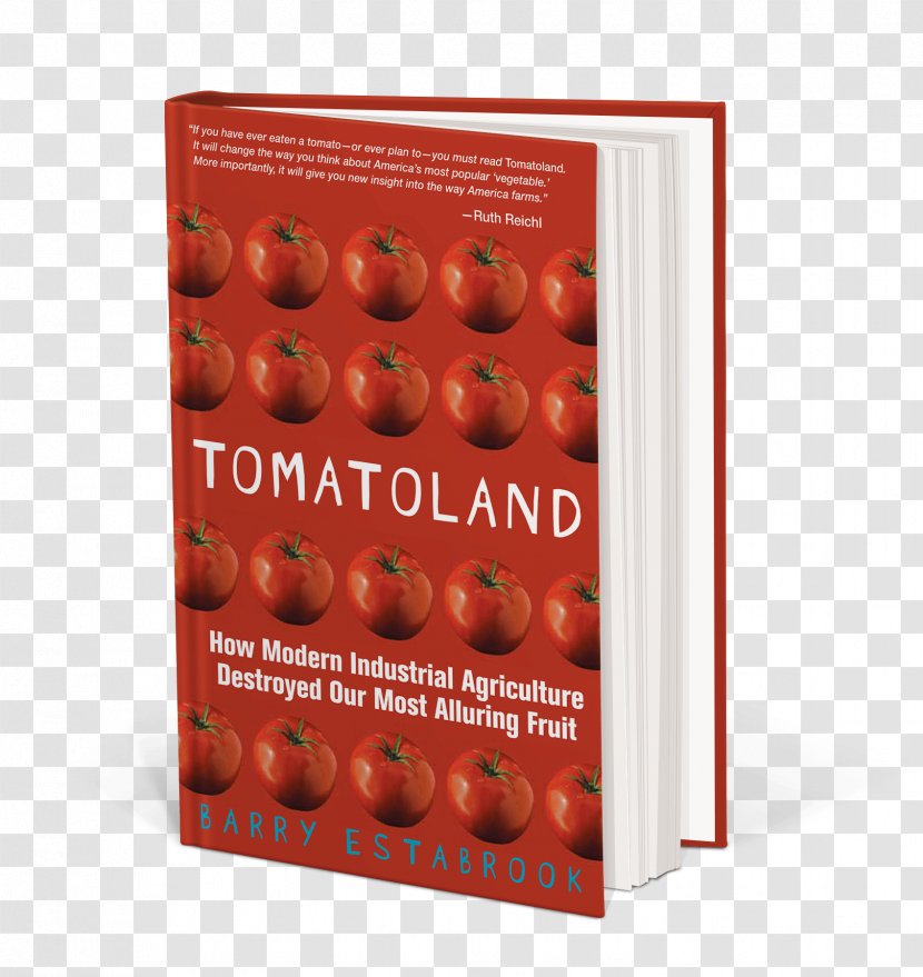 Tomatoland, Third Edition: From Harvest Of Shame To Hope Book Agriculture Plants And Society - Potato Tomato Genus Transparent PNG