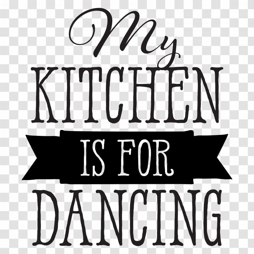 Kitchen Wall Decal Dance - Saying Transparent PNG