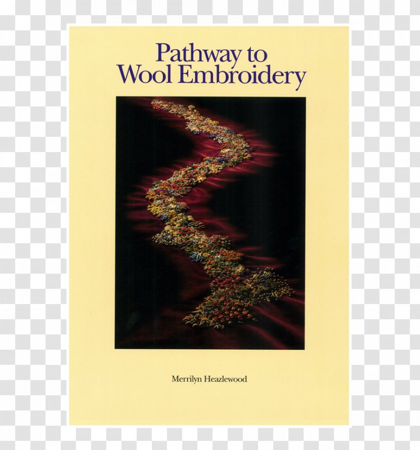 Pathway To Wool Embroidery Fuchsias An Encyclopedia Of Embroidery: Herbs, Grasses, Flowers Embroidering With Silk Ribbon - Text - Practical Transparent PNG