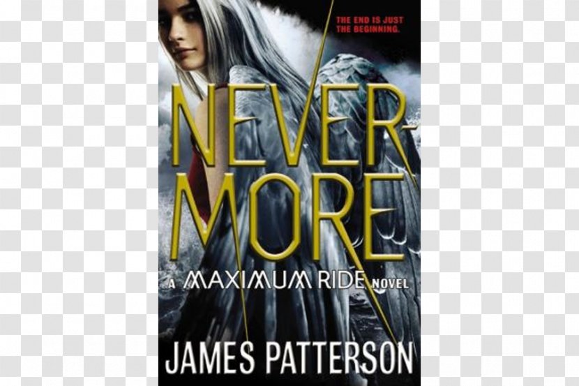 Nevermore: The Final Maximum Ride Adventure Angel: A Novel Ride, Vol. 6 Ride: Warning Angel Experiment - Forever - Book Transparent PNG