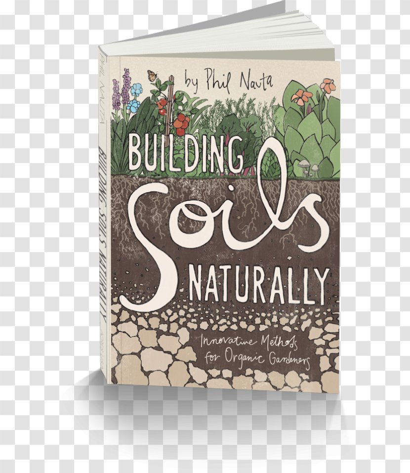 Building Soils Naturally: Innovative Methods For Organic Gardeners Soil Test PH - Book - City Review Transparent PNG