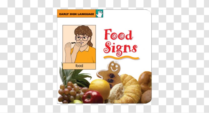 Food Signs Natural Foods (Beginning Sign Language Series) First Vegetarian Cuisine - Baby - FOOD BOARD Transparent PNG