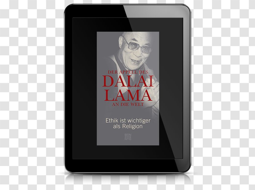 An Appeal By The Dalai Lama To World: Ethics Are More Important Than Religion 14th - Brauch Transparent PNG