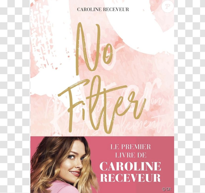 Caroline Receveur No Filter Coffee Table Book E-book - Biography Transparent PNG