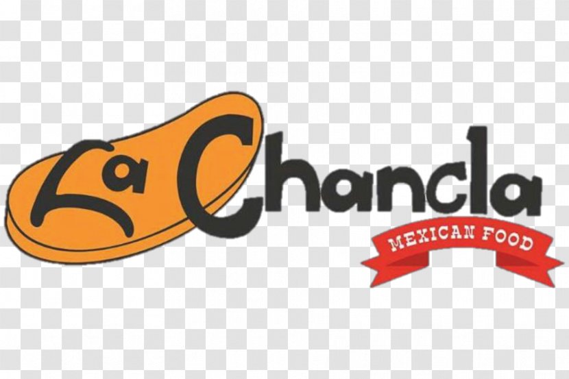 La Chancla Restaurant Mexican Cuisine El Paso Logo - Real Tacos Transparent PNG