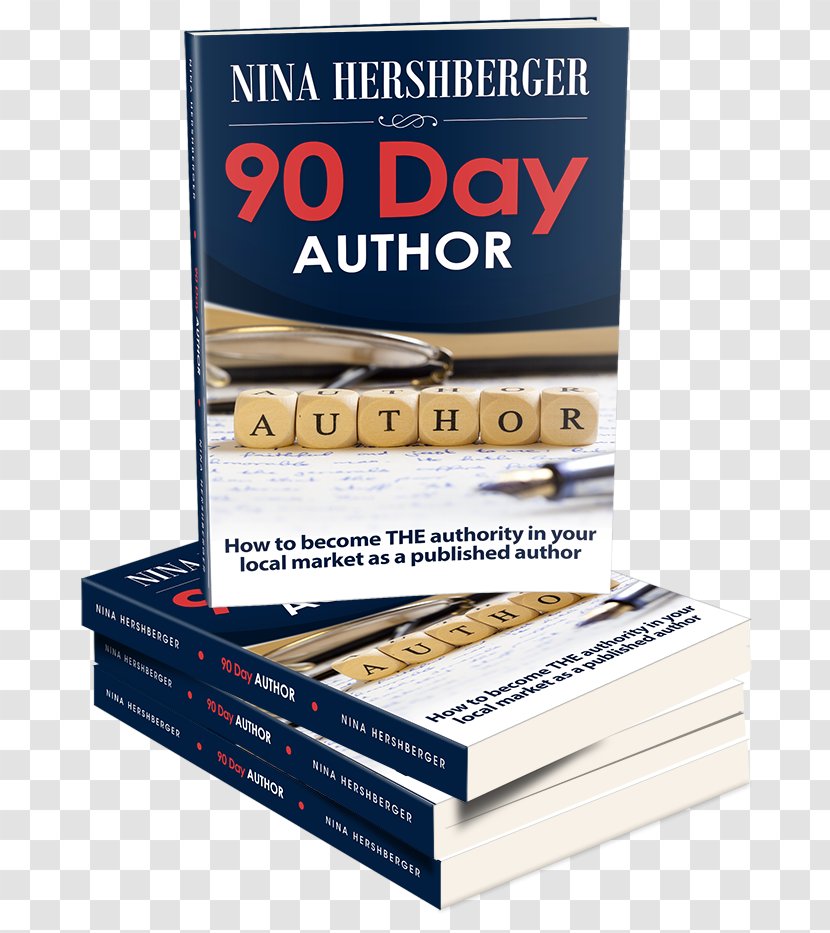 Becoming An Author: Your Quick Start Guide To A Successful Book Launch 90 Day How Become The Authority In Local Market As Published Author Paperback - Writing - Authors Transparent PNG