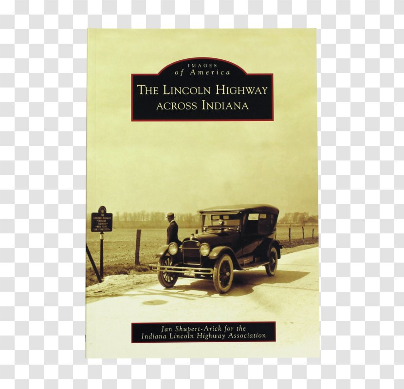 The Lincoln Highway Across Indiana Michigan City La Porte Bedford Valparaiso Transparent PNG