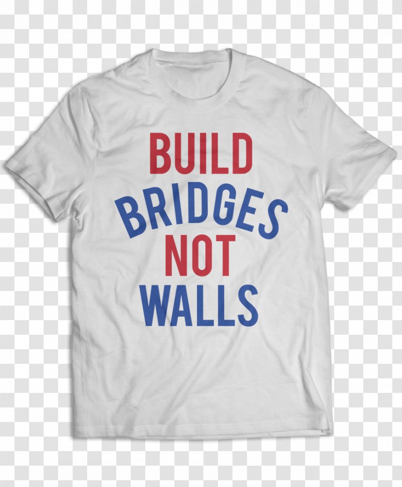 T-shirt Sleeve Protests Against Donald Trump Outerwear - Tshirt - Build Bridges Not Walls Transparent PNG
